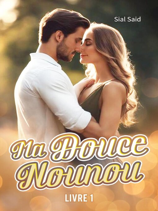 Title details for Ma Douce Nounou 1 by Sial Said - Available